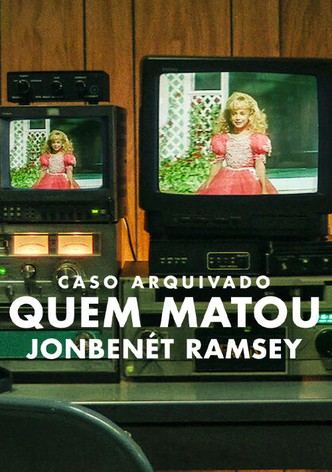 Caso Arquivado: Quem Matou JonBenét Ramsey?