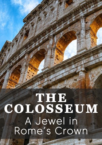 The Colosseum: A Jewel in Rome's Crown