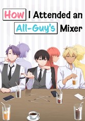 How I Attended an All-Guy's Mixer - Temporada 1
