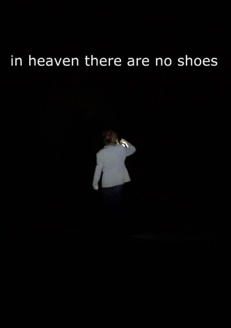 in heaven there are no shoes