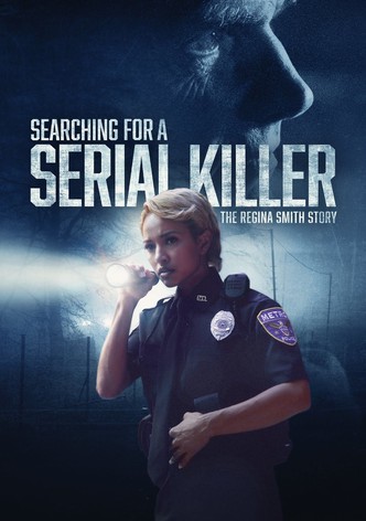 Searching for a Serial Killer: The Regina Smith Story