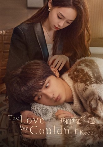 The Love We Couldn't Keep