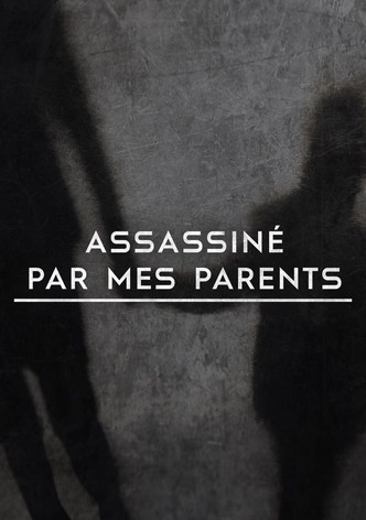 Assassiné par mes parents