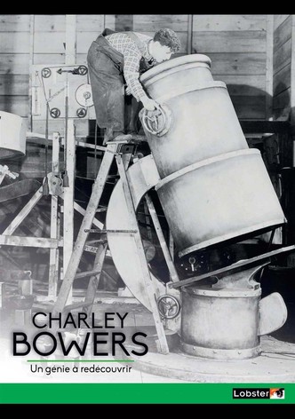 A la Recherche de Charley Bowers