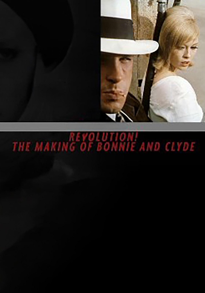 Revolution! The Making of 'Bonnie and Clyde'