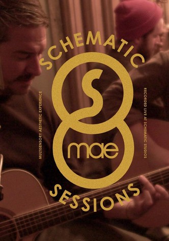 Mae: Schematic Sessions