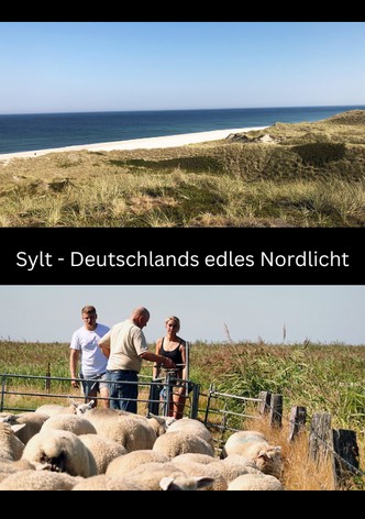 Sylt - Deutschlands edles Nordlicht