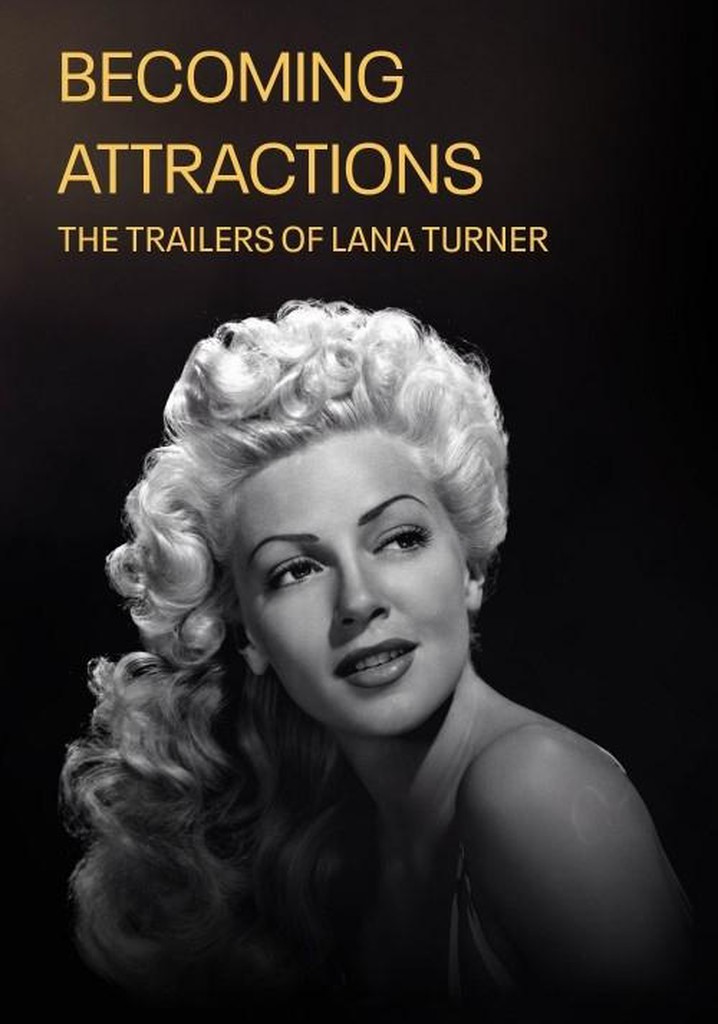 Becoming Attractions: The Trailers of Lana Turner