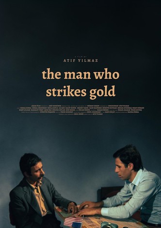 The Man Who Strikes Gold
