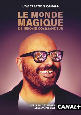 Le Monde Magique de Jérôme Commandeur