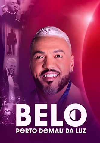 Belo: Perto Demais da Luz