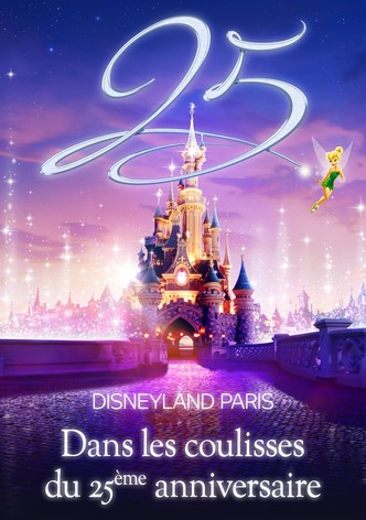 Disneyland Paris : Dans les coulisses du 25ème anniversaire