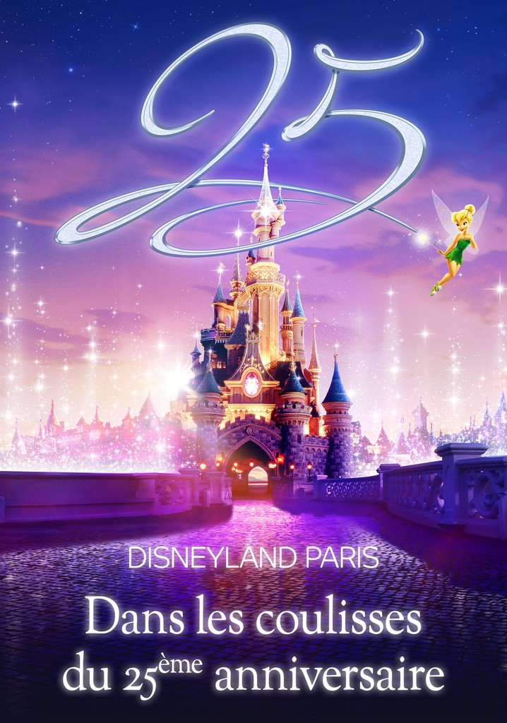 Disneyland Paris : Dans les coulisses du 25ème anniversaire