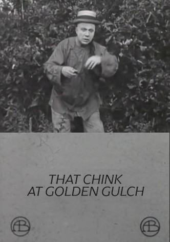 That Chink at Golden Gulch