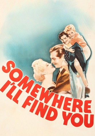 Somewhere I'll Find You
