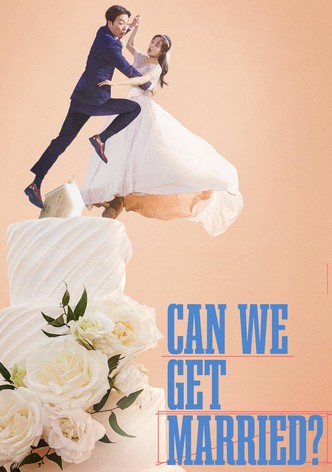 Can We Get Married?