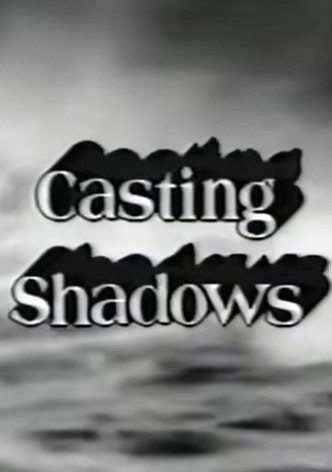 Casting Shadows