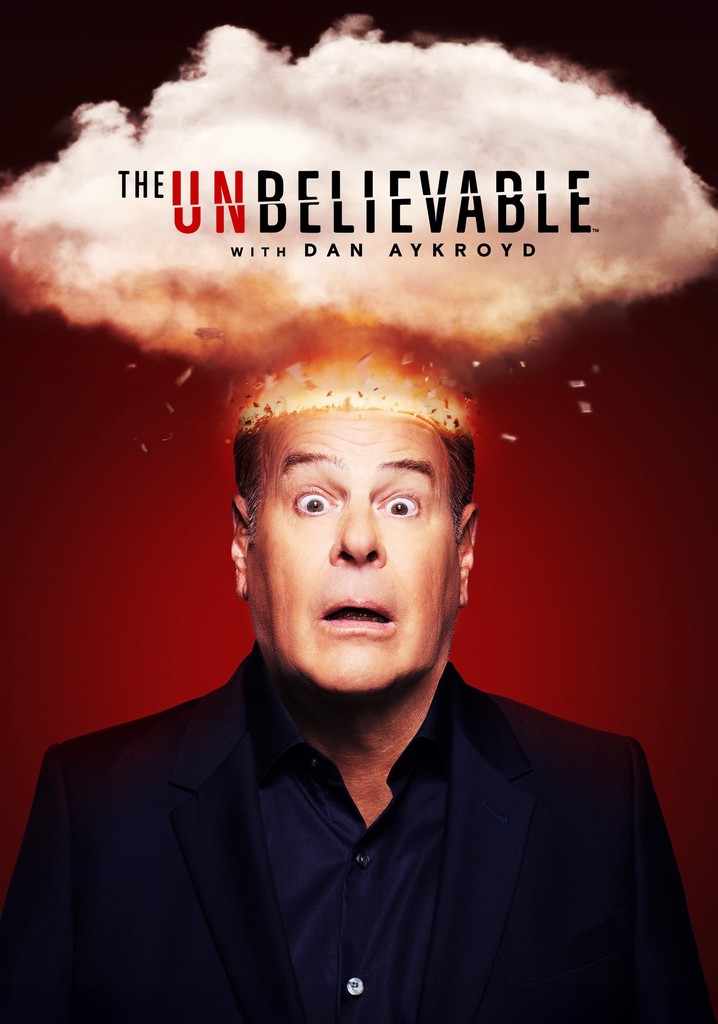 The UnBelievable with Dan Aykroyd streaming online
