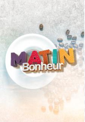 Matin Bonheur
