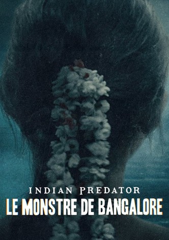 Indian Predator : Le Monstre de Bangalore