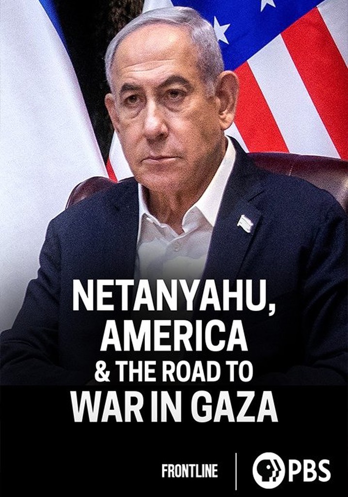 Netanyahu, America & the Road to War in Gaza