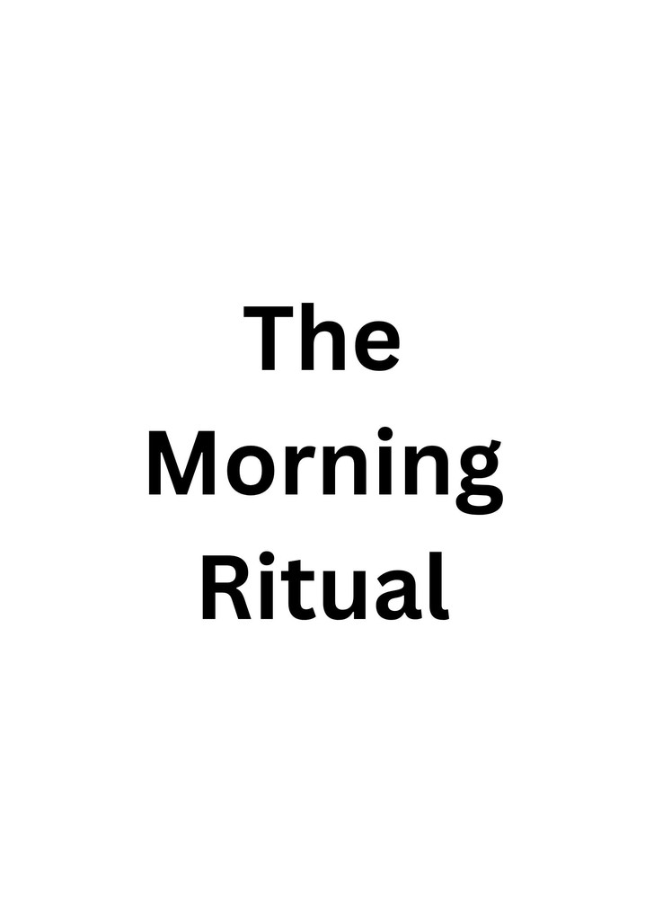 The Morning Ritual