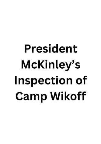 President McKinley's Inspection of Camp Wikoff