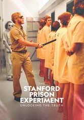 The Stanford Prison Experiment: Unlocking the Truth