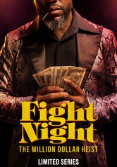 Fight Night: The Million Dollar Heist - S1