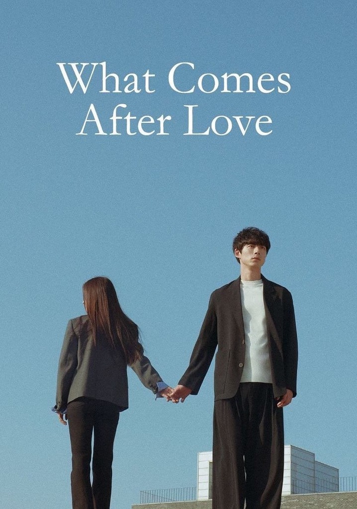 What comes after love ver la serie de tv online