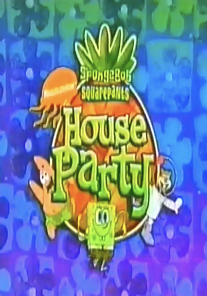 SpongeBob's House Party - Stream: Jetzt online anschauen