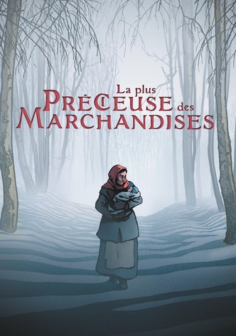 La Plus Précieuse des Marchandises