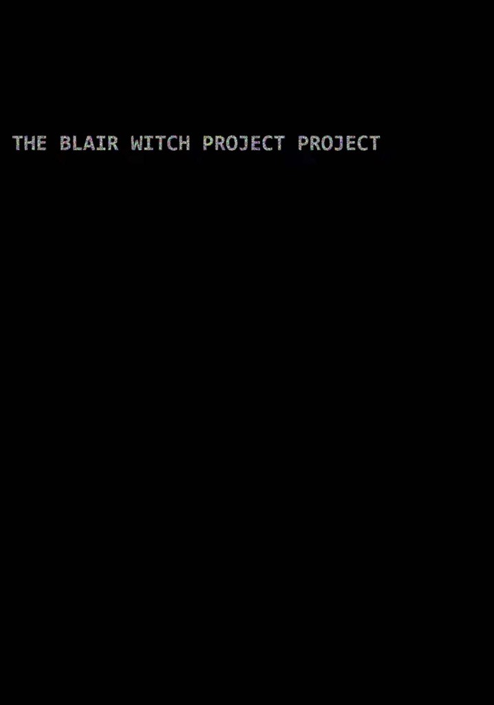 The Blair Witch Project Project