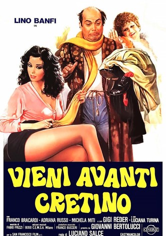 Vieni avanti cretino