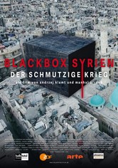 Blackbox Syrien: Der schmutzige Krieg
