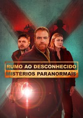 Rumo ao Desconhecido: Mistérios Paranormais