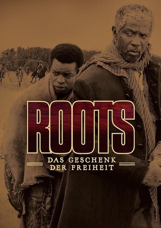 Roots - Das Geschenk der Freiheit