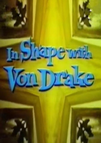 In Shape with Von Drake