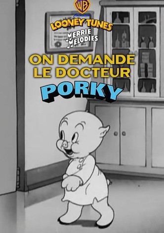 On demande le docteur Porky