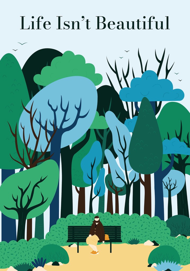 Life Isn't Beautiful