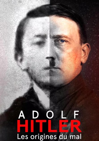 Adolf Hitler : Les Origines du mal