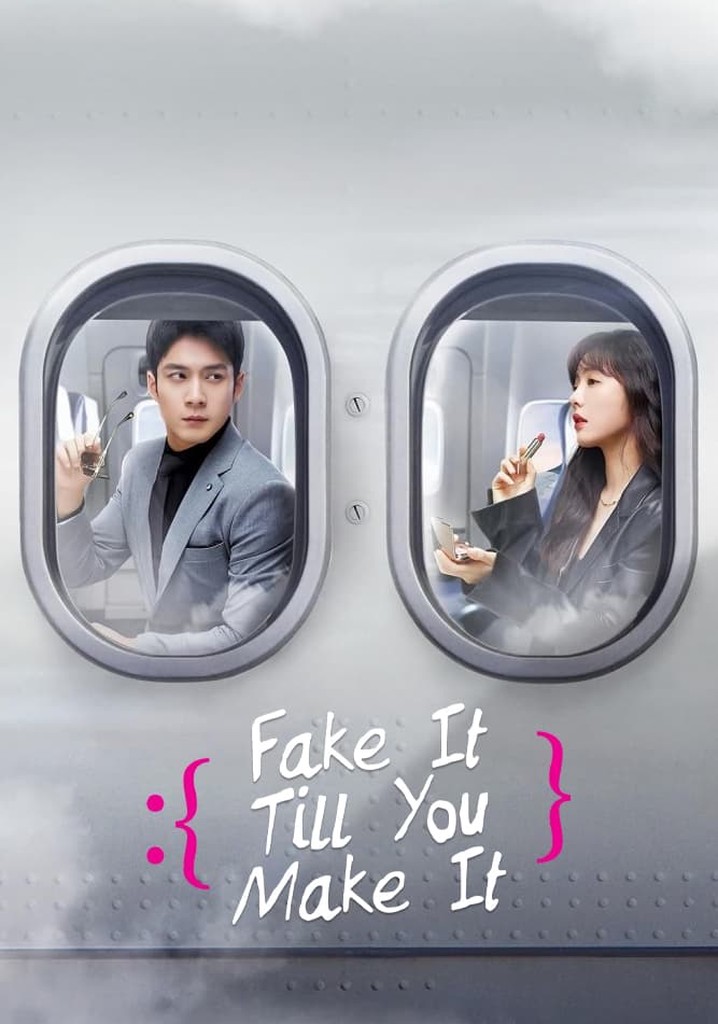 Fake It Till You Make It streaming online