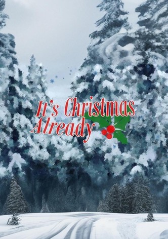 It's Christmas Already