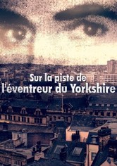 Sur la piste de l'éventreur du Yorkshire