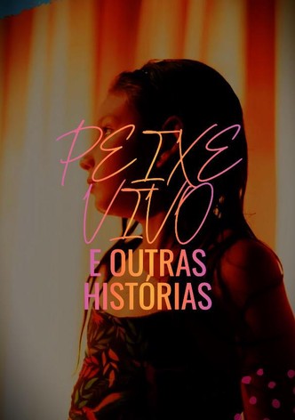 Peixe Vivo e Outras Histórias