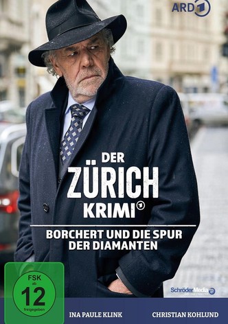 Der Zürich-Krimi: Borchert und die Spur der Diamanten