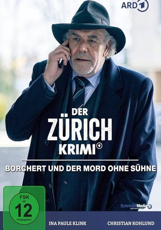 Der Zürich-Krimi: Borchert und der Mord ohne Sühne