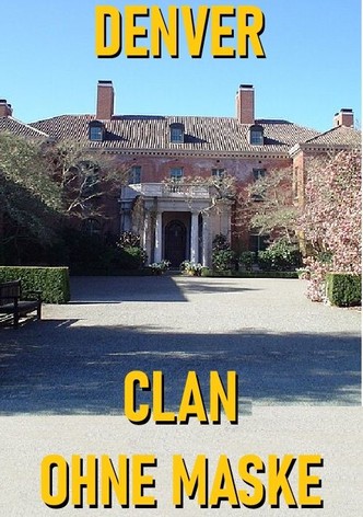 Denver Clan ohne Maske
