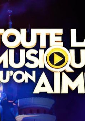 Toute la musique qu'on aime