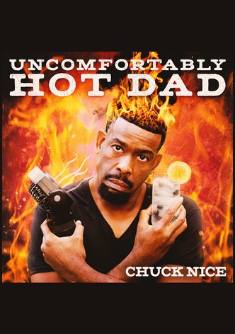 Chuck Nice: Uncomfortably Hot Dad